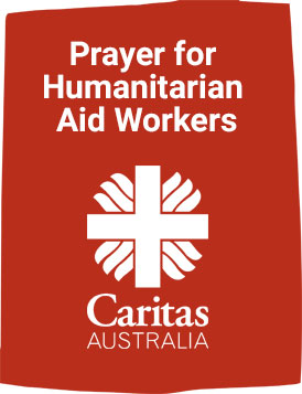 Prayer For Humanitarian Aid Workers